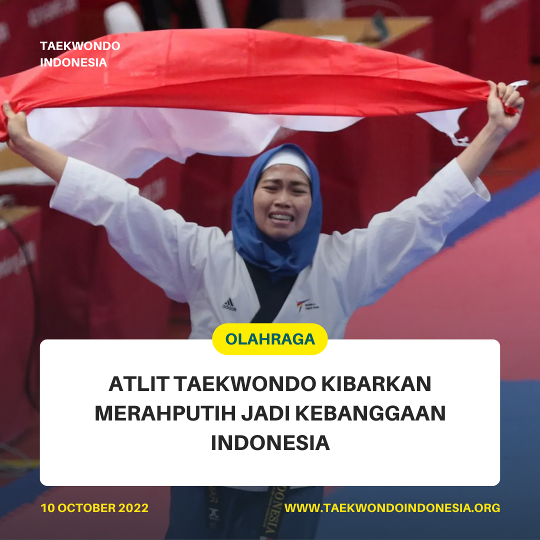 ATLIT TAEKWONDO KIBARKAN MERAH PUTIH JADI KEBANGGAAN INDONESIA  Taekwondo Indonesia Dojang hyenastc